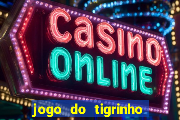 jogo do tigrinho fortune tiger demo